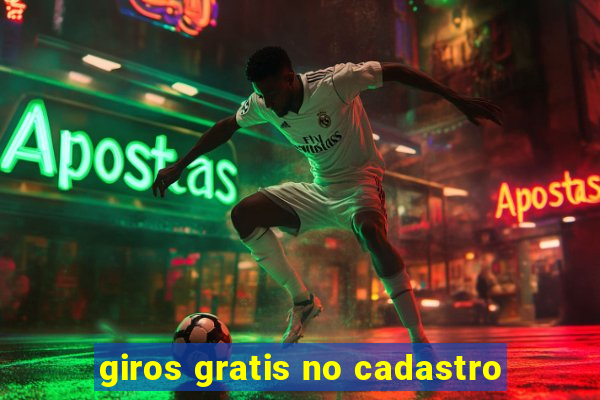 giros gratis no cadastro